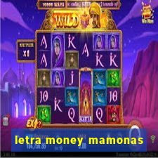 letra money mamonas